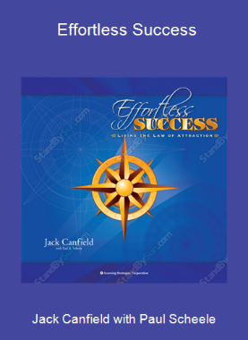 Jack Canfield with Paul Scheele - Effortless Success
