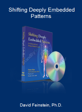 David Feinstein, Ph.D. - Shifting Deeply Embedded Patterns