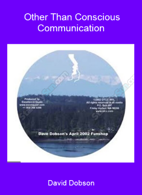 David Dobson - Other Than Conscious Communication