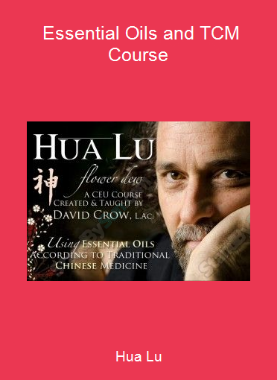 Hua Lu - Essential Oils and TCM Course