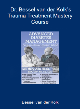 Bessel van der Kolk - Dr. Bessel van der Kolk’s Trauma Treatment Mastery Course