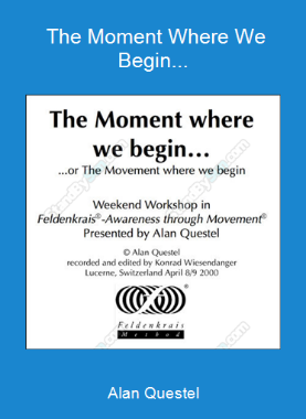 Alan Questel - The Moment Where We Begin...