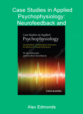 Alex Edmonds - Case Studies in Applied Psychophysiology: Neurofeedback and Biofeedback ...