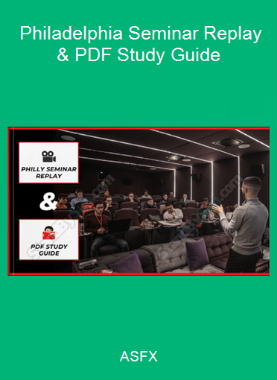 ASFX - Philadelphia Seminar Replay & PDF Study Guide