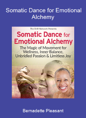 Bernadette Pleasant - Somatic Dance for Emotional Alchemy