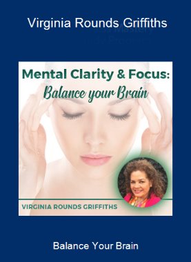 Balance Your Brain - Virginia Rounds Griffiths