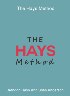 Brandon Hays And Brian Anderson - The Hays Method