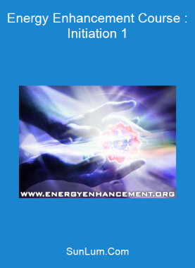 Energy Enhancement Course : Initiation 1