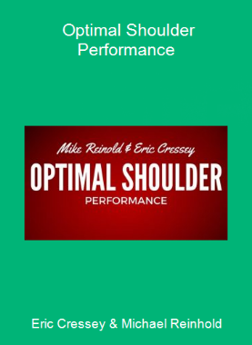 Eric Cressey & Michael Reinhold - Optimal Shoulder Performance