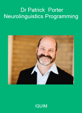 IQUIM - Dr Patrick - Porter Neurolinguistics Programming