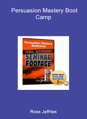 Ross Jeffries - Persuasion Mastery Boot Camp