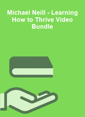 Michael Neill - Learning How to Thrive Video Bundle