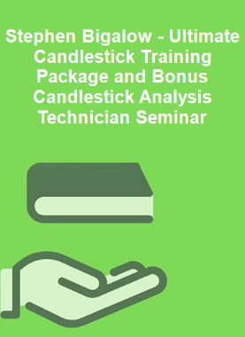Stephen Bigalow - Ultimate Candlestick Training Package and Bonus Candlestick Analysis Technician Seminar
