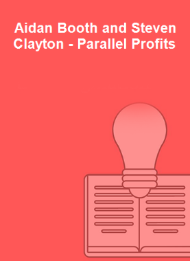 Aidan Booth and Steven Clayton - Parallel Profits