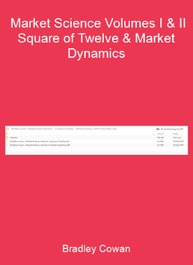 Bradley Cowan - Market Science Volumes I & II Square of Twelve & Market Dynamics