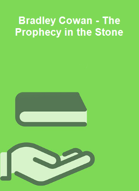 Bradley Cowan - The Prophecy in the Stone