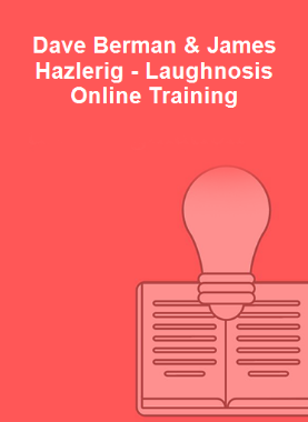 Dave Berman & James Hazlerig - Laughnosis Online Training 