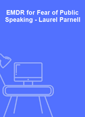 EMDR for Fear of Public Speaking - Laurel Parnell