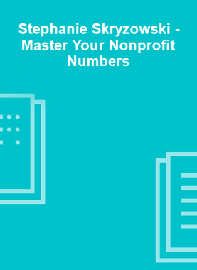 Stephanie Skryzowski - Master Your Nonprofit Numbers 