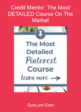 Credit Mentor: The Most DETAILED Course On The Market