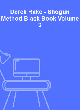 Derek Rake - Shogun Method Black Book Volume 3