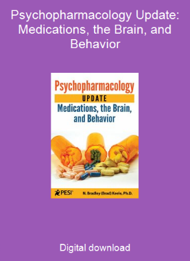 Psychopharmacology Update: Medications, the Brain, and Behavior
