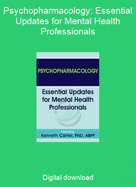 Psychopharmacology: Essential Updates for Mental Health Professionals