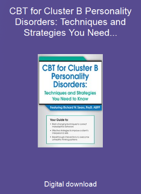 CBT for Cluster B Personality Disorders: Techniques and Strategies You Need to Know