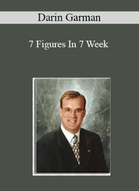 Darin Garman – 7 Figures In 7 Week