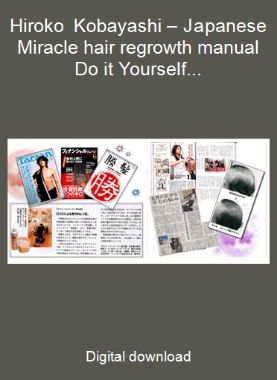Hiroko Kobayashi – Japanese Miracle hair regrowth manual Do it Yourself 2 Min a Day