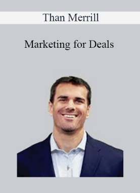 Than Merrill – Marketing for Deals