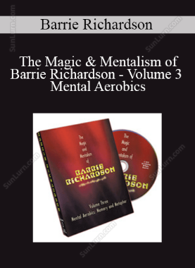 Barrie Richardson - The Magic & Mentalism of Barrie Richardson - Volume 3 - Mental Aerobics