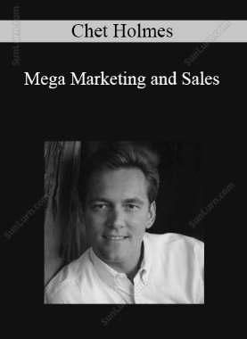 Chet Holmes - Mega Marketing and Sales