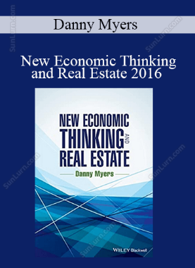 Danny Myers - New Economic Thinking and Real Estate 2016  