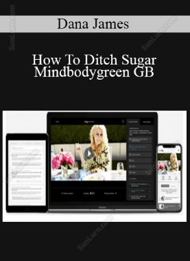 Dana James - How To Ditch Sugar - Mindbodygreen GB 