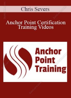 Chris Severs - Anchor Point Certification Training Videos 
