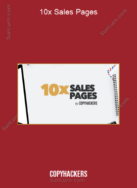 10x Sales Pages (Copyhackers)