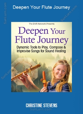 Christine Stevens - Deepen Your Flute Journey