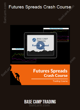 Futures Spreads Crash Course (Base Camp Trading)