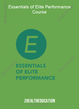 Essentials of Elite Performance Course (Zhealtheducation)