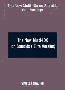 The New Multi-10x on Steroids Pro Package (Simpler Trading)