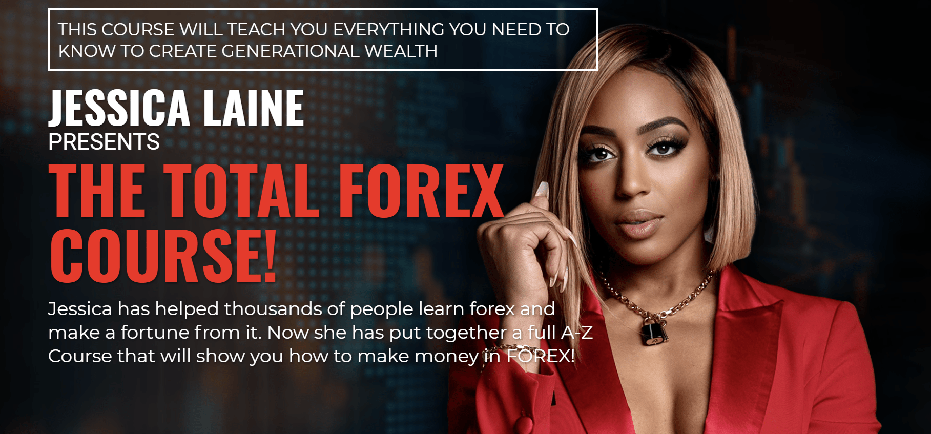 Jessica Laine - jess invest TOTAL Forex COURSE!