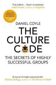 Daniel Coyle - The Culture Code - The Secrets Of Highly Successful Groups