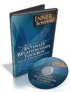 Dr Margaret Paul - Inner Bonding - Intimate Relationship Toolbox