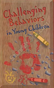 Chalengmg Behaviors in Young Chddren: Techniques and Solutions