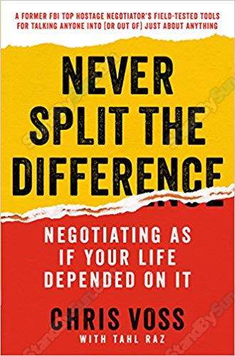  Chris Voss - Never Split the Difference Negotiation
