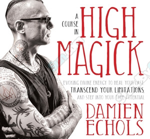Damien Echols - A Course In High Magick