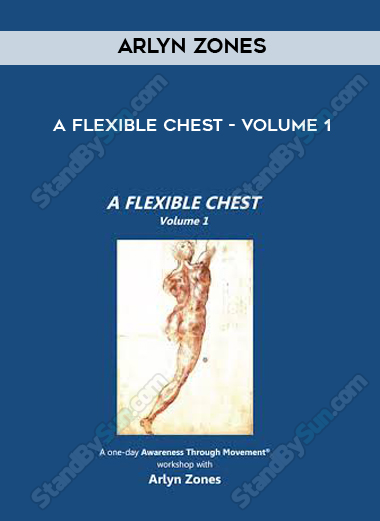 Arlyn Zones - A Flexible Chest - Volume 1