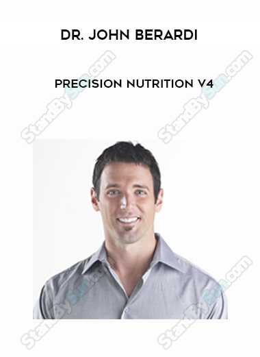 Dr. John Berardi - Precision Nutrition v4
