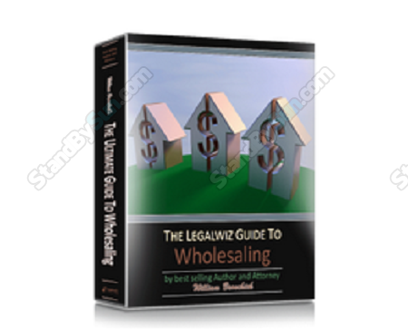 William Bronchick - Ultimate Guide to Wholesaling Advanced eCourse [Real Estate] 